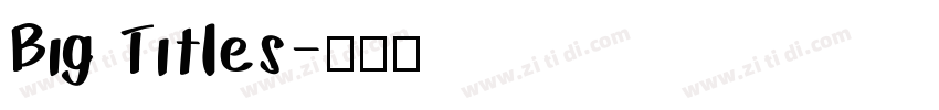 Big Titles字体转换